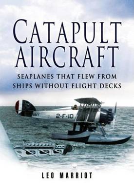 Book cover for Catapult Aircraft: Seaplanes That Flew from Ships Without Flight Decks