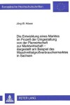 Book cover for Die Entwicklung Eines Marktes Im Prozess Der Umgestaltung Von Der Planwirtschaft Zur Marktwirtschaft - Dargestellt Am Beispiel Des Waschmittelgrossverbrauchermarktes in Sachsen