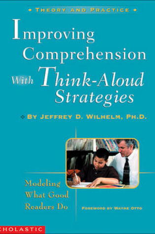 Cover of Improving Comprehension with Think-Aloud Strategies