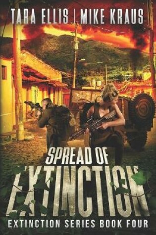 Cover of Spread of Extinction - The Extinction Series Book 4