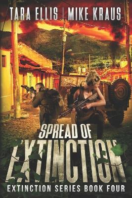 Book cover for Spread of Extinction - The Extinction Series Book 4