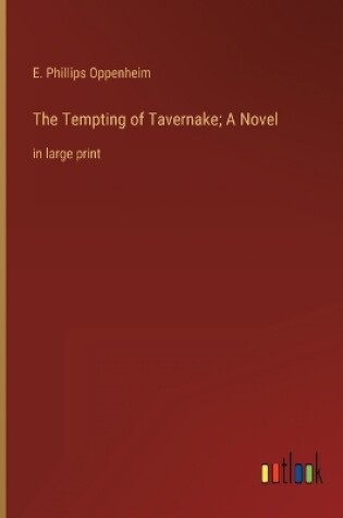 Cover of The Tempting of Tavernake; A Novel