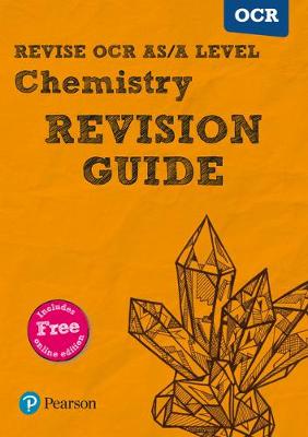 Book cover for REVISE OCR AS/A Level Chemistry Revision Guide