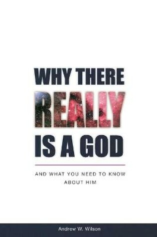 Cover of Why there Really is a God