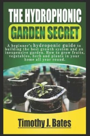 Cover of The Hydroponic Garden Secret