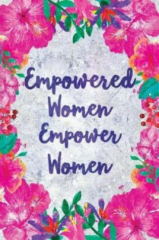 Cover of Empowered Women Empower Women