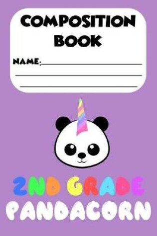 Cover of Composition Book 2nd Grade Pandacorn