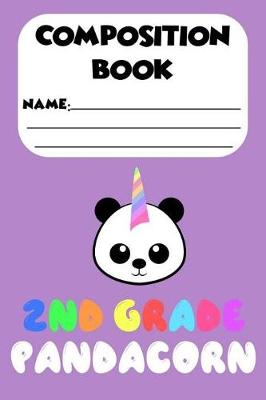 Book cover for Composition Book 2nd Grade Pandacorn