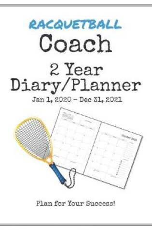 Cover of Racquetball Coach 2020-2021 Diary Planner