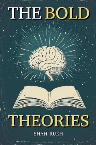 Cover of The Bold Theories