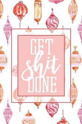 Book cover for Get Shit Done