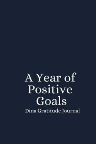 Cover of A Year of Positive Goals