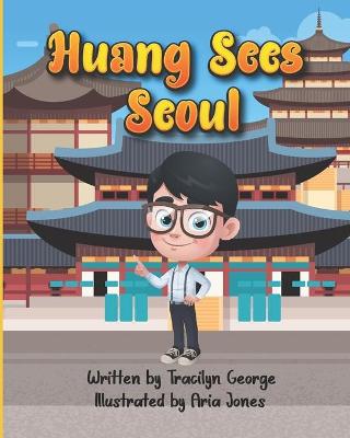 Book cover for Huang Sees Seoul