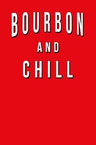 Cover of Bourbon And Chill