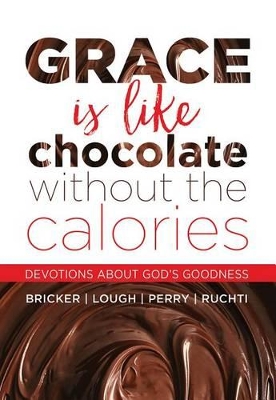 Book cover for Grace Is Like Chocolate Without the Calories