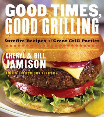 Book cover for Good Times, Good Grilling