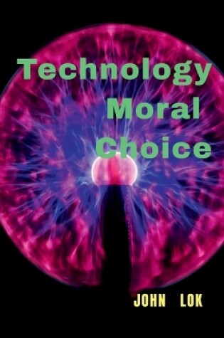 Cover of Technology Moral Choice
