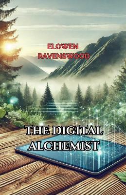 Cover of The Digital Alchemist