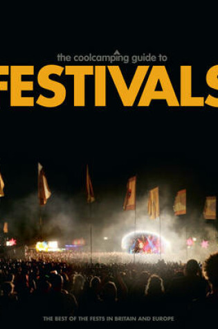 Cover of The Cool Camping Guide to Festivals