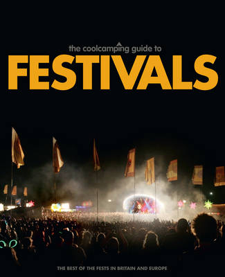 Book cover for The Cool Camping Guide to Festivals
