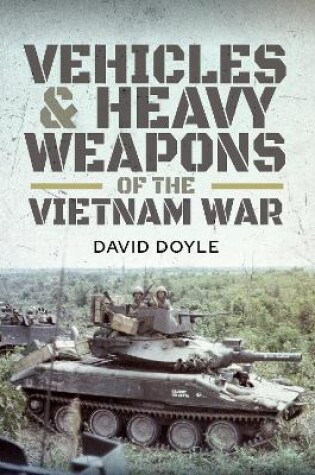 Cover of Vehicles and Heavy Weapons of the Vietnam War