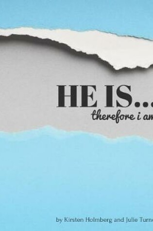 Cover of He Is... Therefore I Am