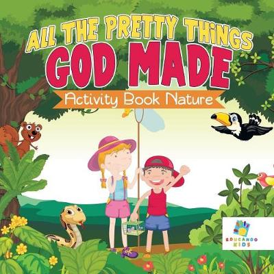 Book cover for All The Pretty Things God Made Activity Book Nature