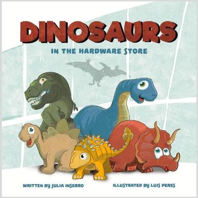 Book cover for Dinosaurs in the Hardware Store