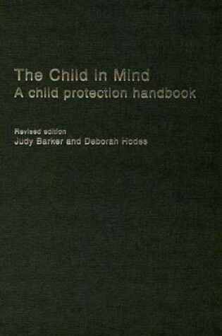 Cover of The Child in Mind: A Child Protection Handbook