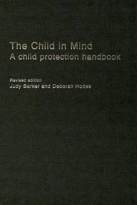 Book cover for The Child in Mind: A Child Protection Handbook