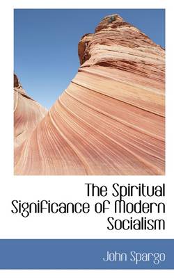 Book cover for The Spiritual Significance of Modern Socialism