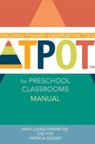 Cover of Teaching Pyramid Observation Tool (TPOT (TM)) for Preschool Classrooms Manual