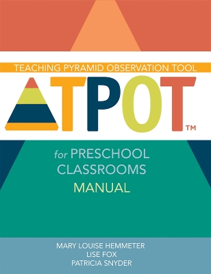 Book cover for Teaching Pyramid Observation Tool (TPOT (TM)) for Preschool Classrooms Manual