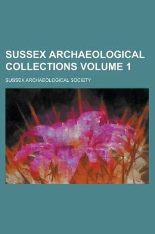 Cover of Sussex Archaeological Collections Volume 1