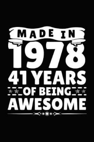 Cover of Made in 1978 41 Years of Being Awesome