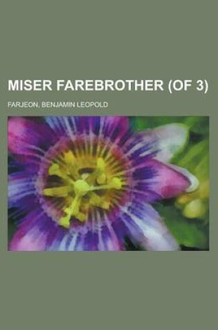 Cover of Miser Farebrother (of 3) Volume I