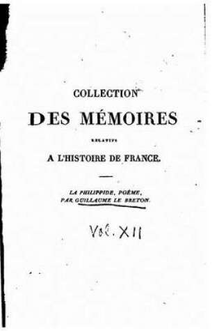 Cover of Collection des memoires relatifs a l'histoire de France - Vol. XII