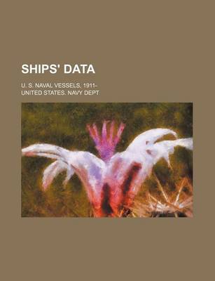 Book cover for Ships' Data; U. S. Naval Vessels, 1911-