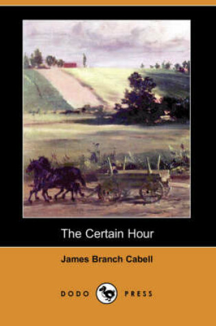 Cover of The Certain Hour (Dodo Press)