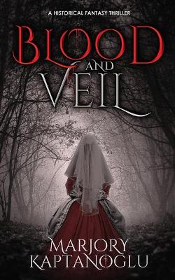 Book cover for Blood and Veil