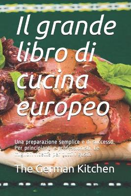 Book cover for Il grande libro di cucina europeo