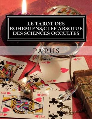 Book cover for Le Tarot des Bohemiens, clef absolue des sciences occultes