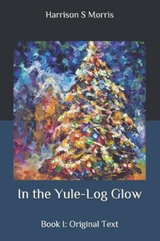 Cover of In the Yule-Log Glow