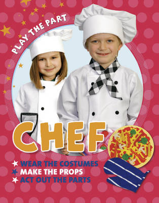 Cover of Play the Part: Chef
