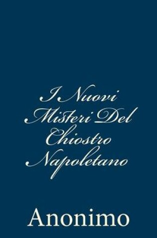 Cover of I Nuovi Misteri Del Chiostro Napoletano