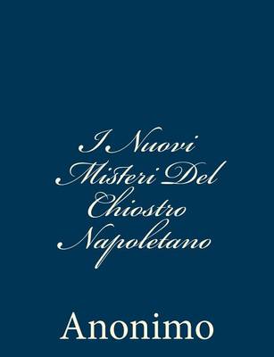 Book cover for I Nuovi Misteri Del Chiostro Napoletano