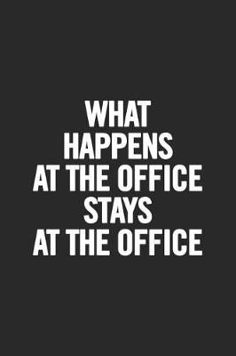 Book cover for What Happens at the Office Stays at the Office