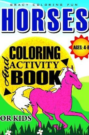 Cover of Horses Coloring and Activity Book for Kids