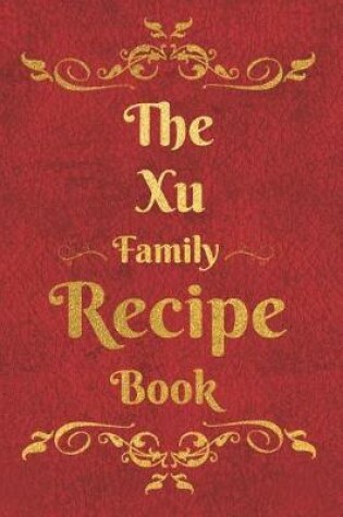 Cover of The Xu Family Recipe Book