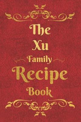 Book cover for The Xu Family Recipe Book